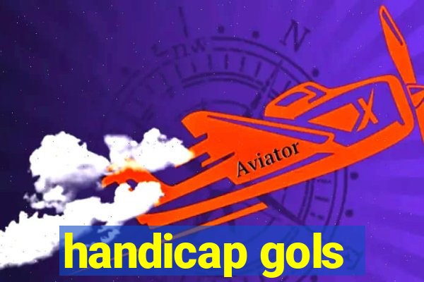 handicap gols