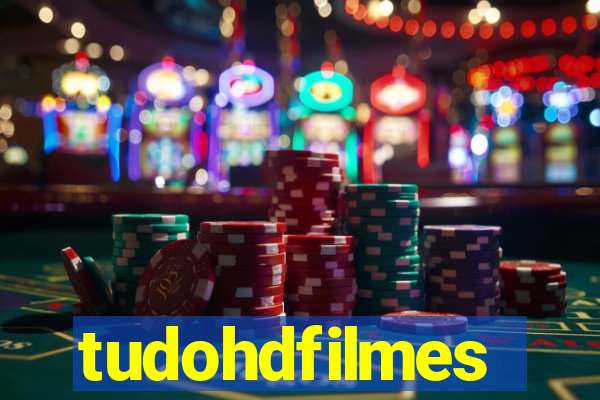 tudohdfilmes