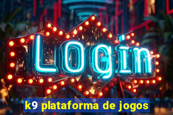 k9 plataforma de jogos