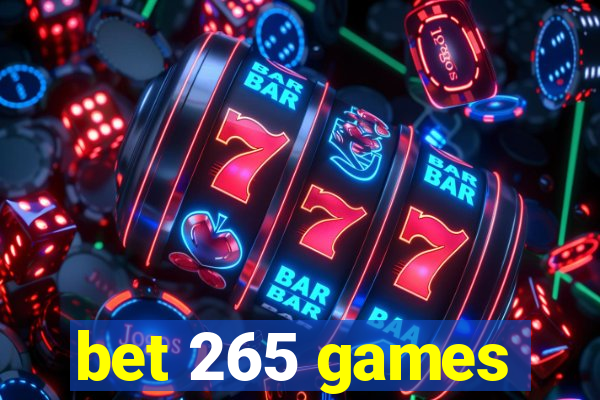 bet 265 games