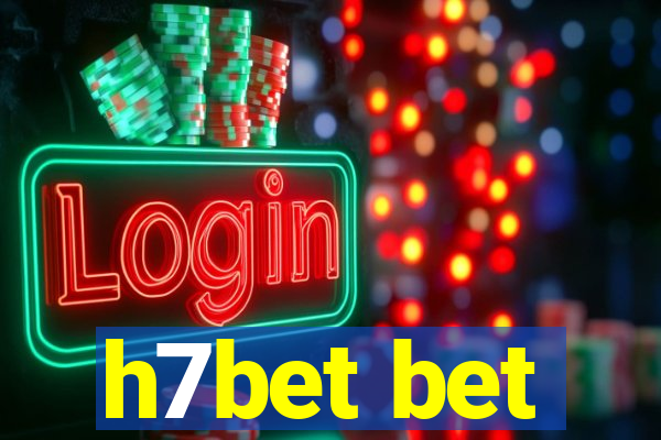 h7bet bet