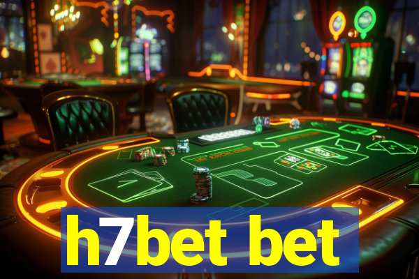 h7bet bet
