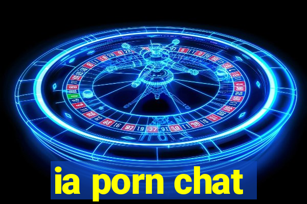 ia porn chat