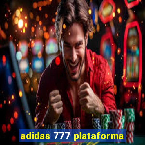 adidas 777 plataforma