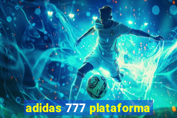 adidas 777 plataforma