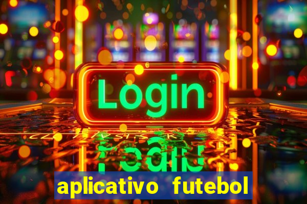 aplicativo futebol da hora 3.3