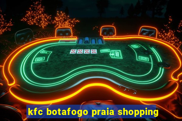 kfc botafogo praia shopping