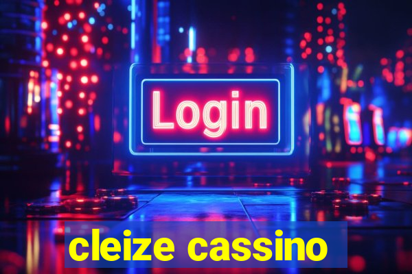 cleize cassino