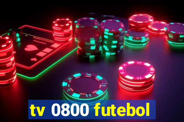 tv 0800 futebol