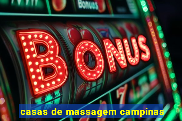 casas de massagem campinas