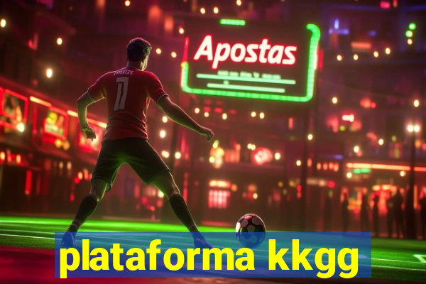 plataforma kkgg