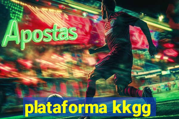 plataforma kkgg