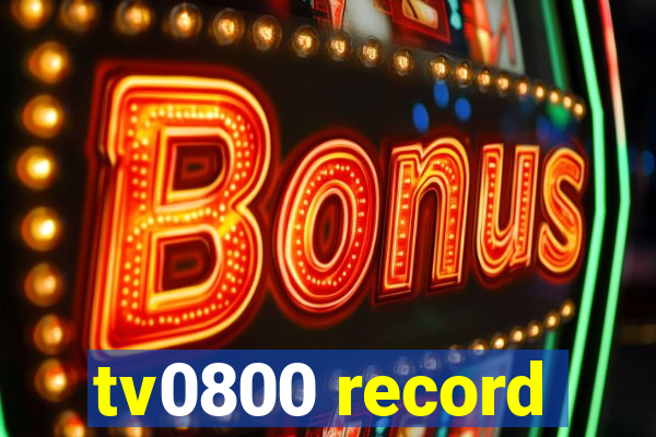 tv0800 record