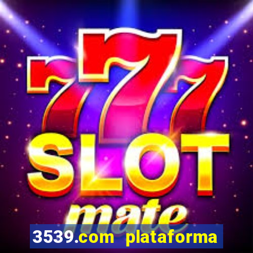 3539.com plataforma de jogos