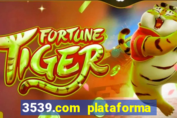 3539.com plataforma de jogos