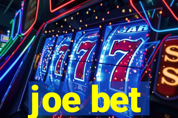 joe bet