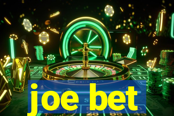 joe bet