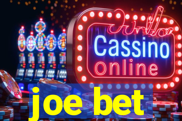 joe bet