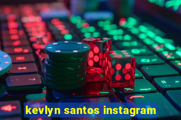 kevlyn santos instagram