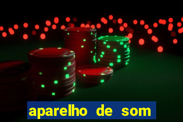 aparelho de som casas bahia