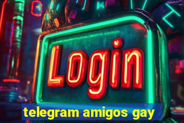 telegram amigos gay