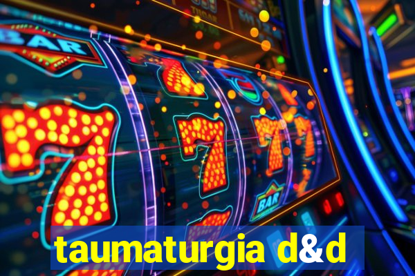 taumaturgia d&d