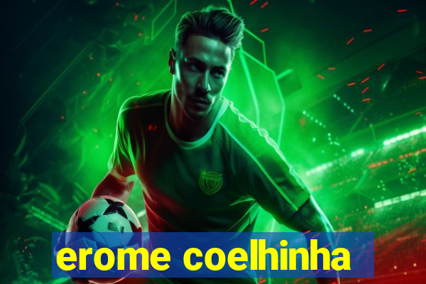 erome coelhinha