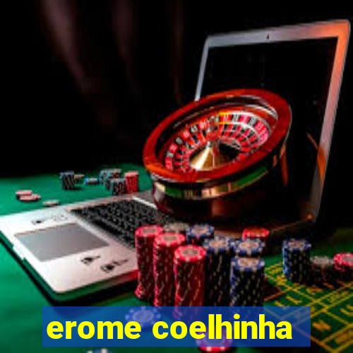 erome coelhinha