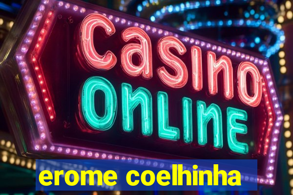 erome coelhinha