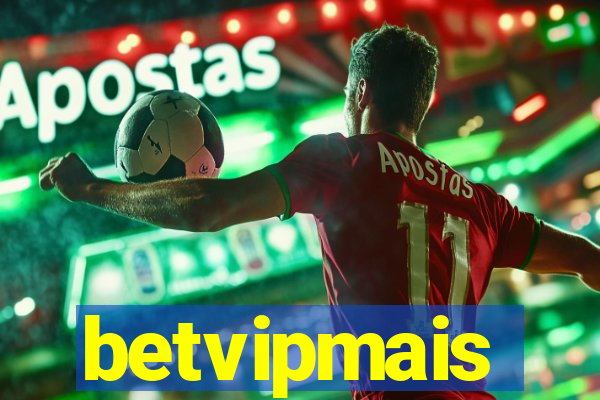 betvipmais