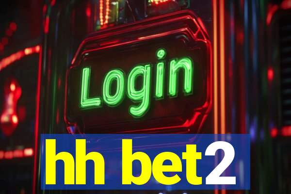 hh bet2