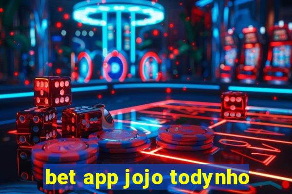 bet app jojo todynho