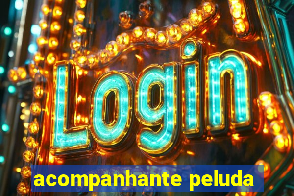 acompanhante peluda