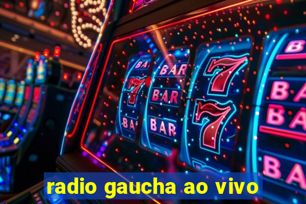 radio gaucha ao vivo