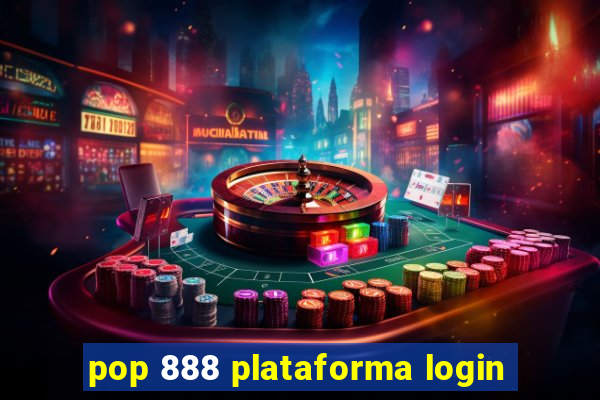 pop 888 plataforma login