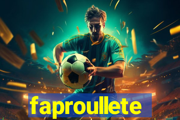 faproullete