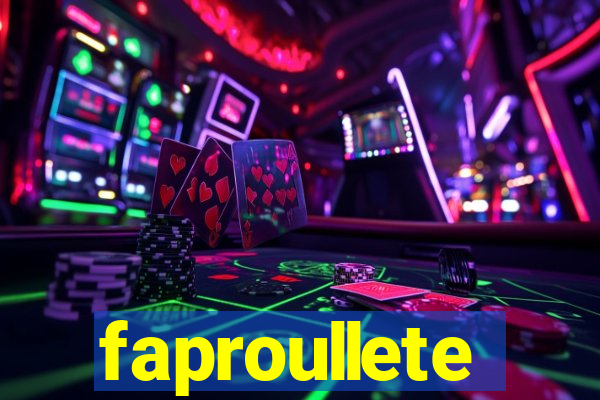 faproullete
