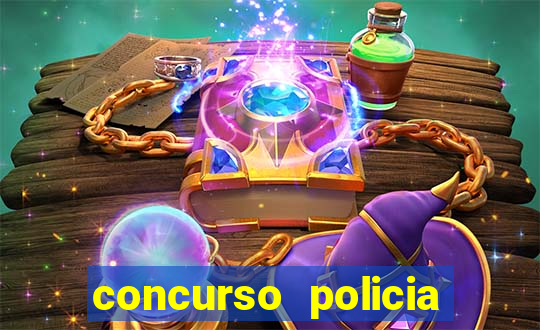 concurso policia civil bahia