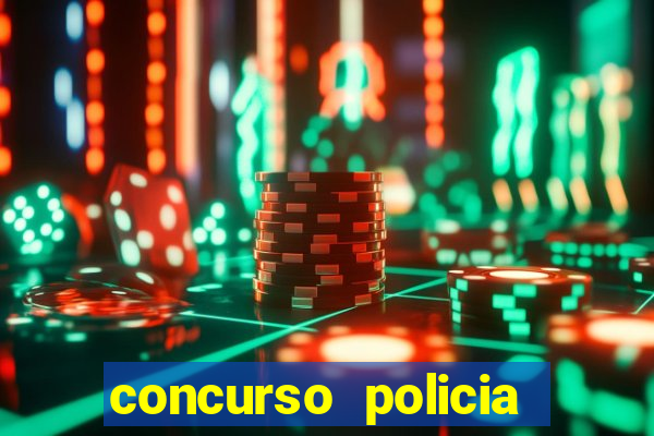 concurso policia civil bahia