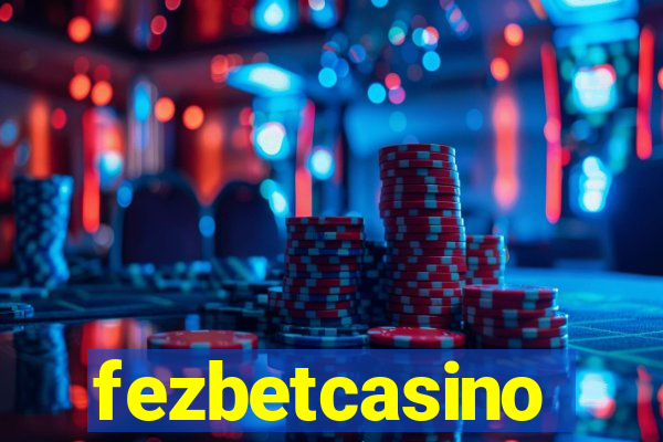 fezbetcasino