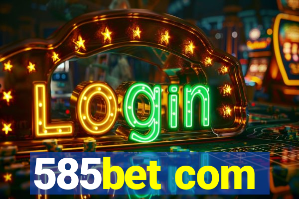 585bet com