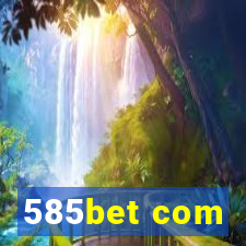 585bet com