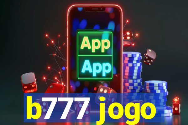 b777 jogo