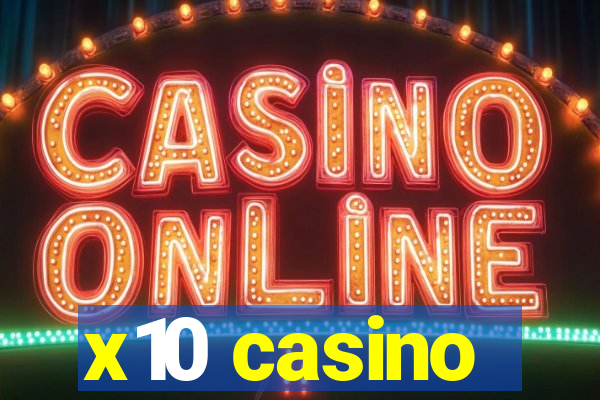 x10 casino