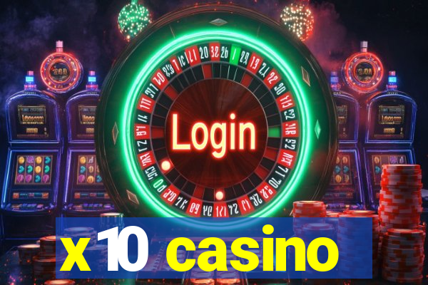 x10 casino