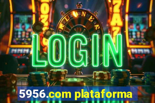 5956.com plataforma