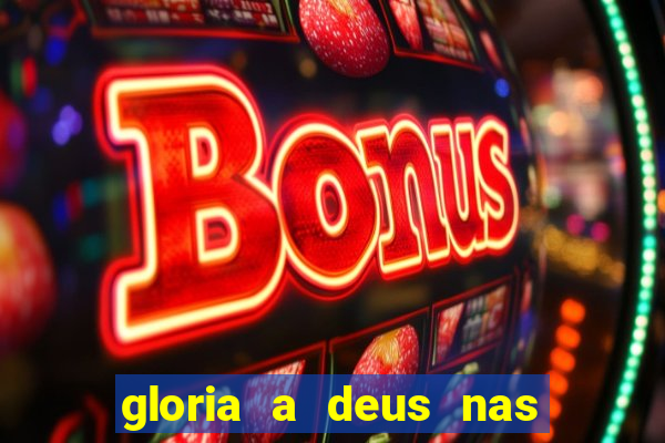 gloria a deus nas alturas cifra