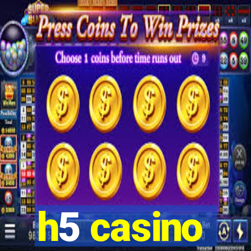 h5 casino