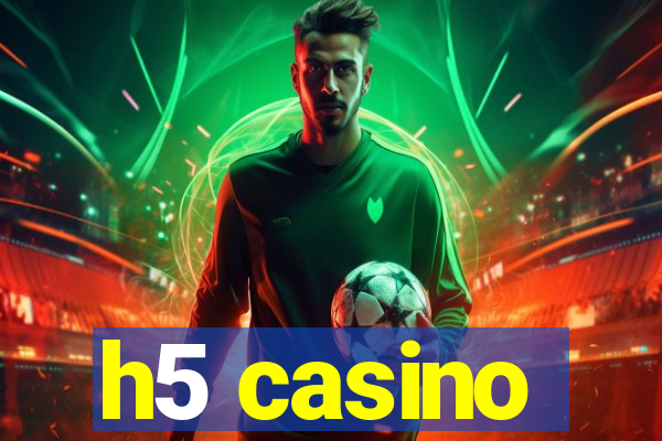 h5 casino