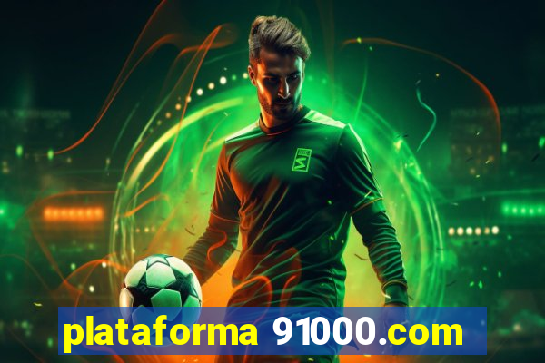 plataforma 91000.com